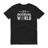 It's Accrual World Men's T-Shirt