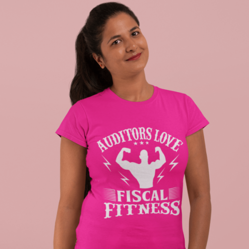 Auditors Love Fiscal Fitness women's shirt