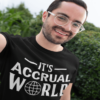 It's Accrual World Men's T-Shirt