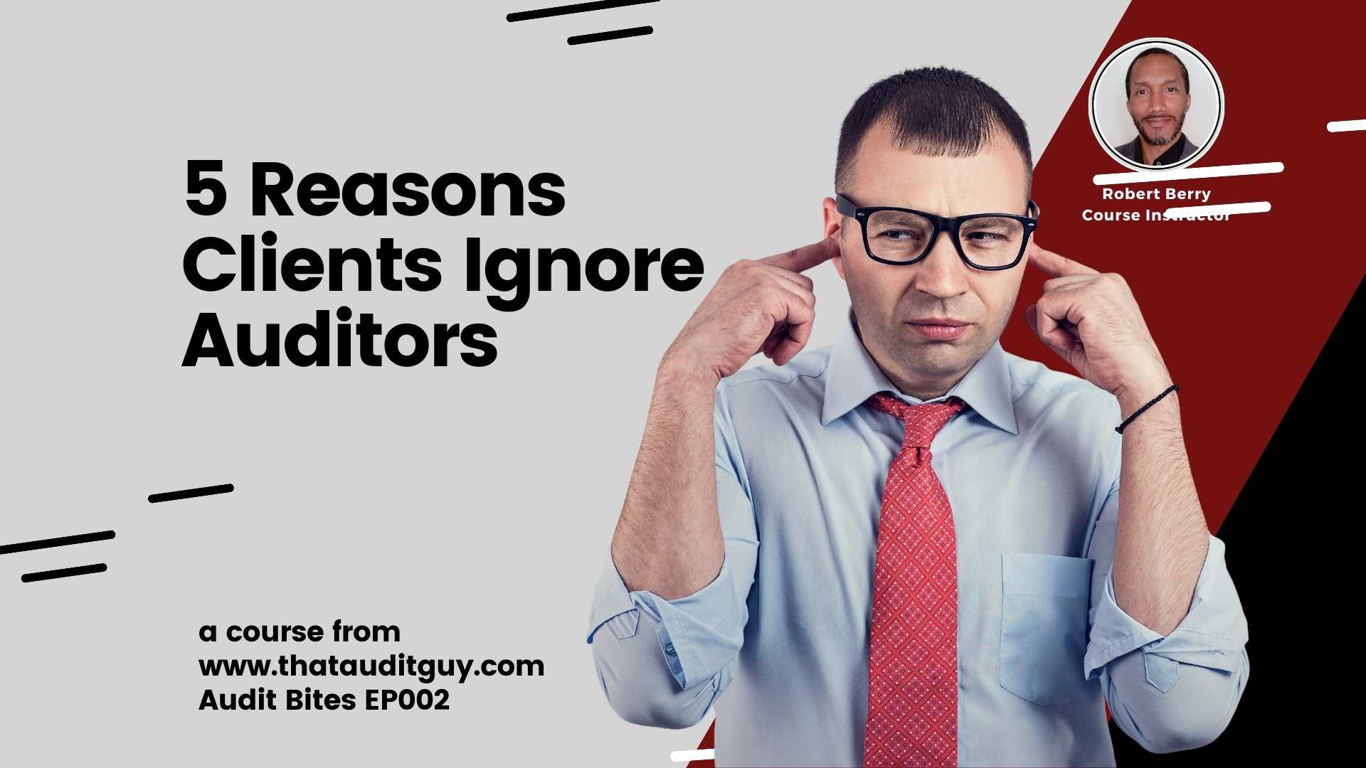 5 Reasons Clients Ignore Auditor's | AB-EP002 | .5 CPE - That Audit Guy